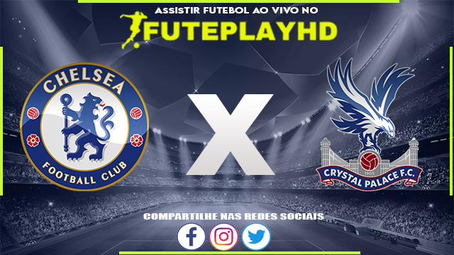 Assistir Chelsea x Crystal Palace AO VIVO Online 27/12/2023