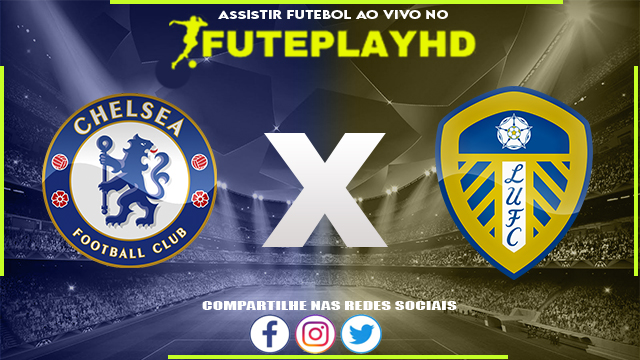 Assistir Chelsea x Leeds AO VIVO Online 28/02/2024