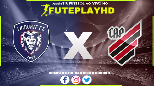 Assistir Cianorte x Athletico PR AO VIVO Online 31/01/2024