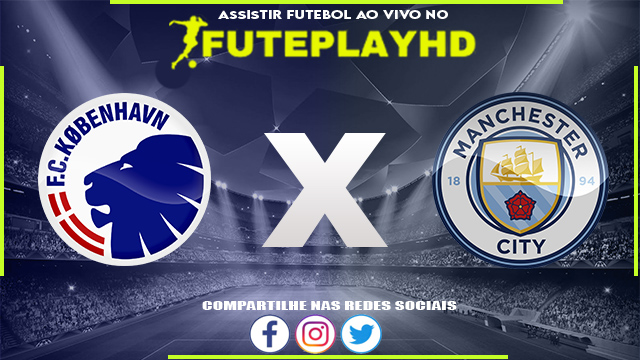 Assistir Copenhagen x Manchester City AO VIVO Online 13/02/2024