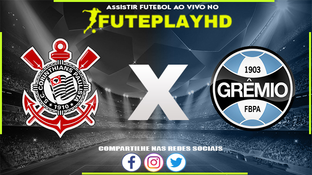 Assistir Corinthians x Grêmio AO VIVO Online 18/09/2023