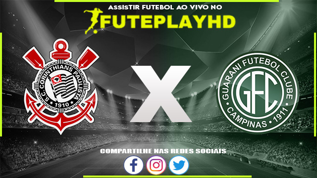 Assistir Corinthians x Guarani AO VIVO Online 21/01/2024