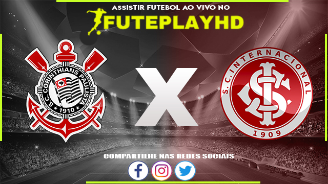 Assistir Corinthians x Internacional AO VIVO Online 29/03/2024