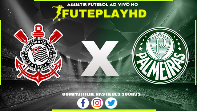 Assistir Corinthians x Palmeiras AO VIVO Online 03/09/2023