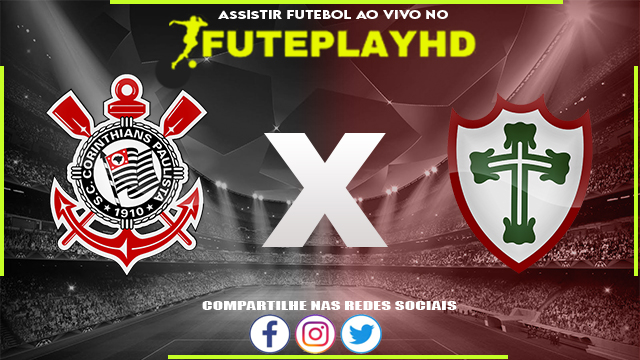 Assistir Corinthians x Portuguesa AO VIVO Online 11/02/2024