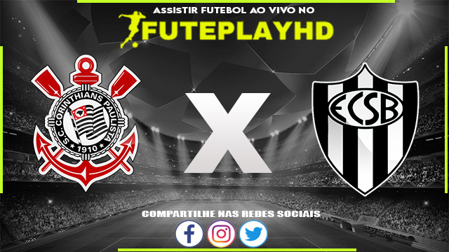 Assistir Corinthians x São Bernardo AO VIVO Online 14/09/2023