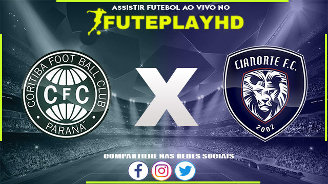 Assistir Coritiba x Cianorte AO VIVO Online 09/03/2024