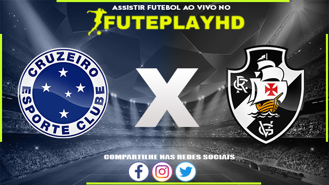 Assistir Cruzeiro x Vasco AO VIVO Online 22/11/2023