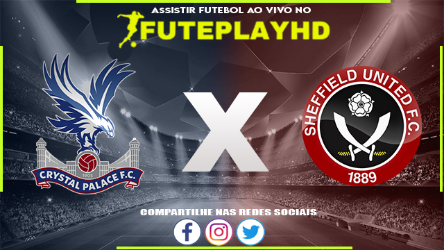 Assistir Crystal Palace x Sheffield AO VIVO Online 30/01/2024