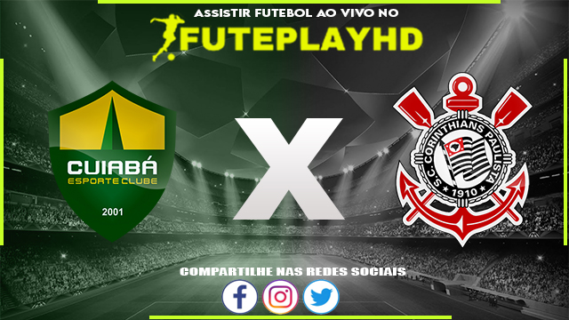 Assistir Cuiabá x Corinthians AO VIVO Online 25/10/2023