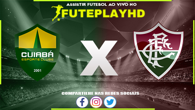 Assistir Cuiabá x Fluminense AO VIVO Online 30/09/2023