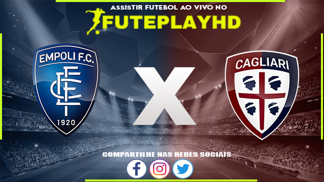 Assistir Empoli x Cagliari AO VIVO Online 03/03/2024