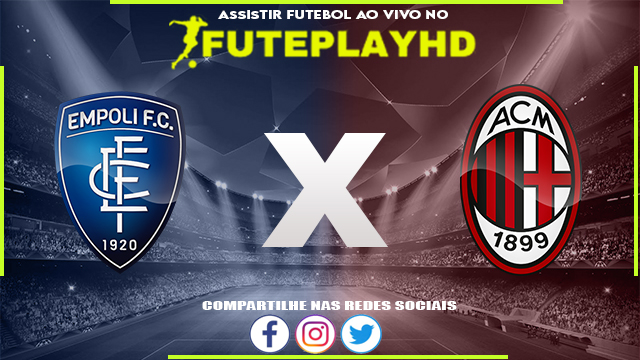 Assistir Empoli x Milan AO VIVO Online 07/01/2024