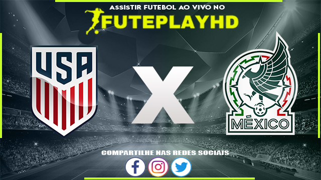 Assistir Estados Unidos x Mexico AO VIVO Online 27/02/2024