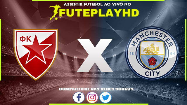 Assistir Estrela Vermelha x Manchester City AO VIVO Online 13/12/2023