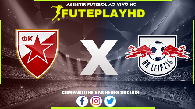 Assistir Estrela Vermelha x RB Leipzig AO VIVO Online 07/11/2023