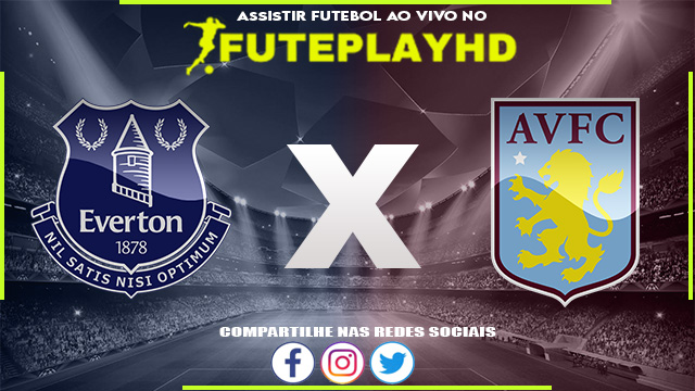 Assistir Everton x Aston Villa AO VIVO Online 14/01/2024