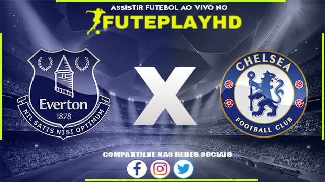 Assistir Everton x Chelsea AO VIVO Online 10/12/2023