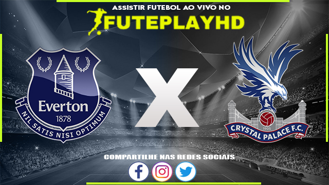 Assistir Everton x Crystal Palace AO VIVO Online 17/01/2024