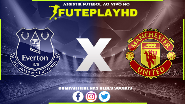 Assistir Everton x Manchester United AO VIVO Online 26/11/2023