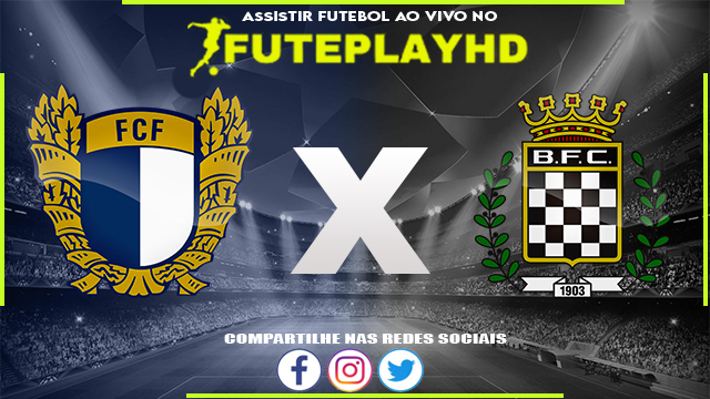 Assistir Famalicão x Boavista AO VIVO Online 04/03/2024