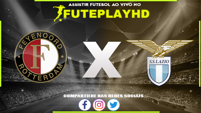 Assistir Feyenoord x Lazio AO VIVO Online 25/10/2023