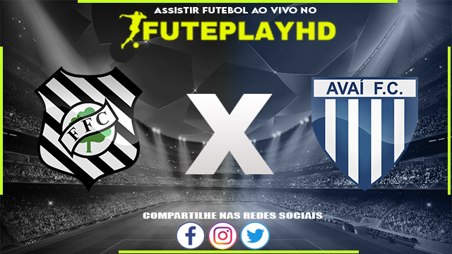 Assistir Figueirense x Avaí AO VIVO Online 17/02/2024