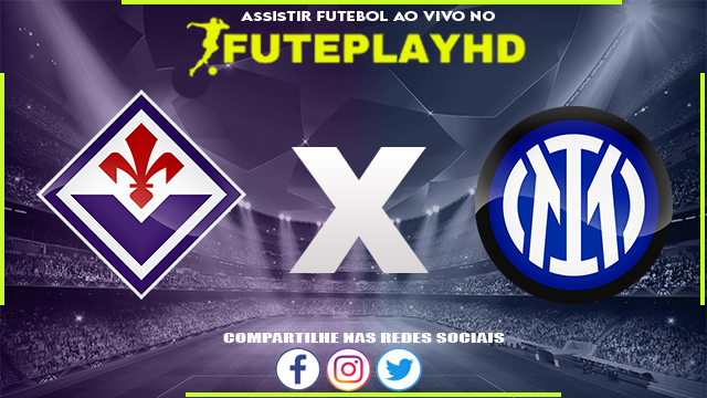 Assistir Fiorentina x Inter Milão AO VIVO Online 24/03/2024