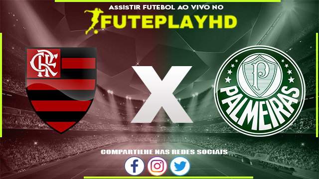 Assistir Flamengo x Palmeiras AO VIVO Online 08/11/2023