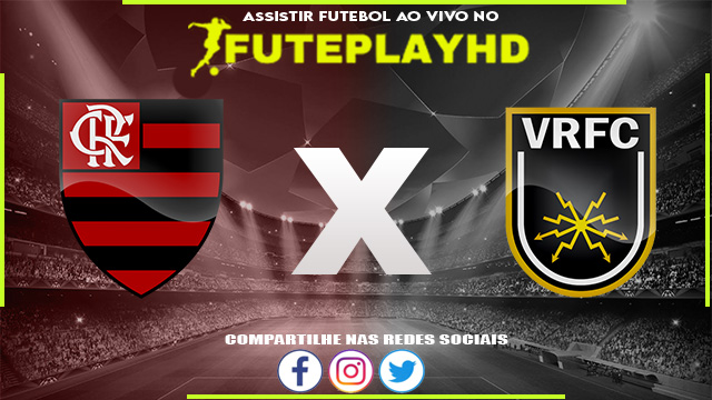 Assistir Flamengo x Volta Redonda AO VIVO Online 10/02/2024