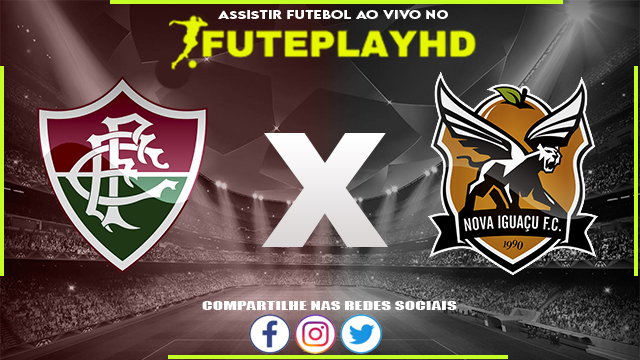 Assistir Fluminense x Nova Iguaçu AO VIVO Online 28/01/2024