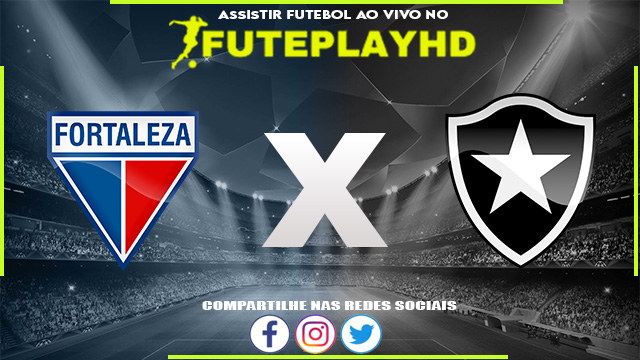 Assistir Fortaleza x Botafogo AO VIVO Online 23/11/2023