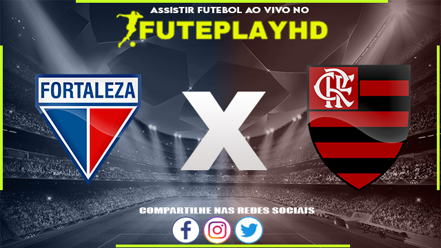 Assistir Fortaleza x Flamengo AO VIVO Online 05/11/2023