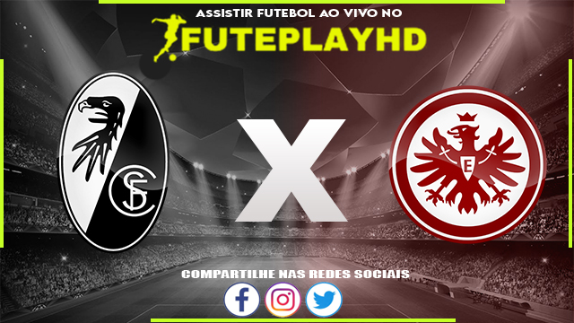 Assistir Freiburg x Eintracht Frankfurt AO VIVO Online 18/02/2024