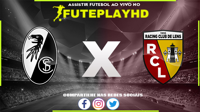 Assistir Freiburg x Lens AO VIVO Online 22/02/2024