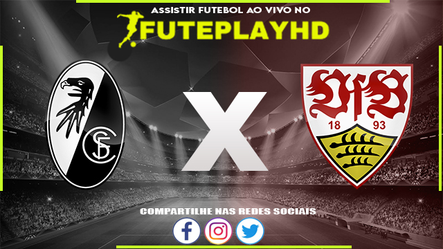 Assistir Freiburg x Stuttgart AO VIVO Online 03/02/2024