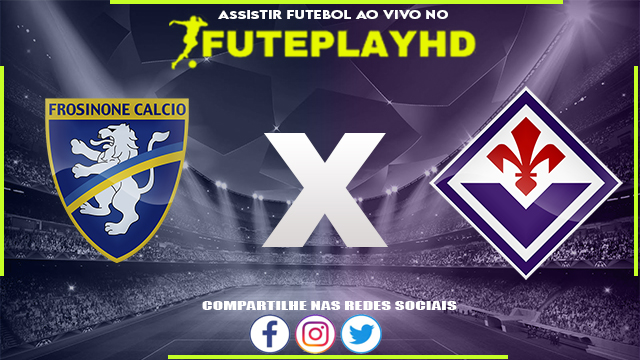 Assistir Frosinone x Fiorentina AO VIVO Online 28/09/2023