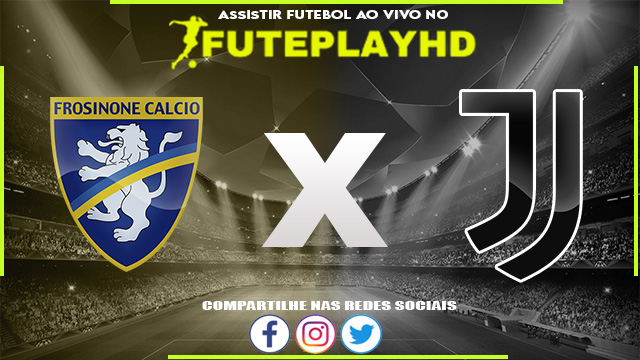 Assistir Frosinone x Juventus AO VIVO Online 23/12/2023