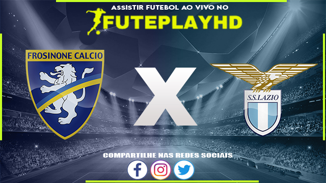 Assistir Frosinone x Lazio AO VIVO Online 16/03/2024