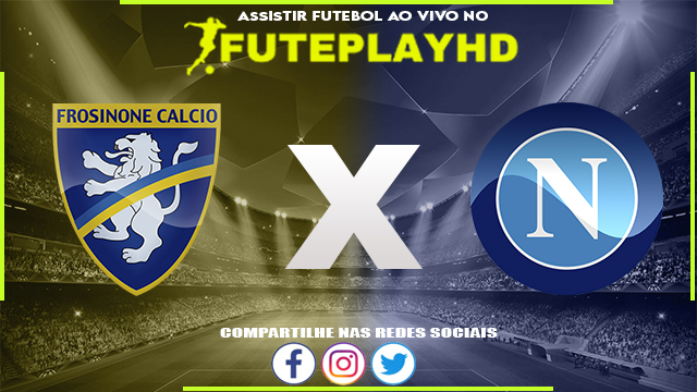 Assistir Frosinone x Napoli AO VIVO Online 19/08/2023