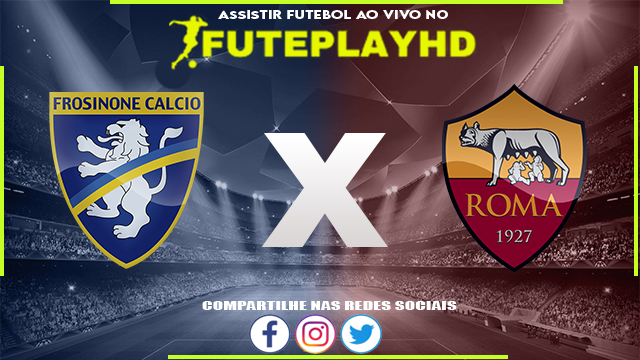 Assistir Frosinone x Roma AO VIVO Online 18/02/2024