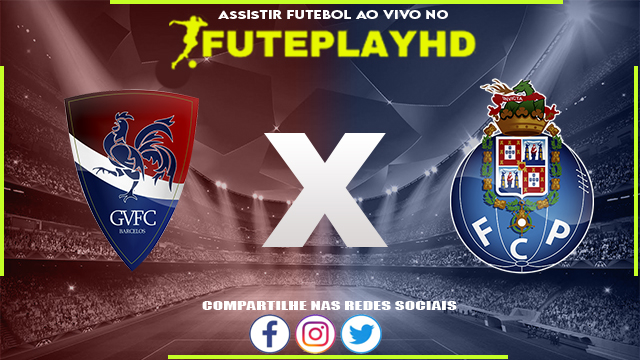 Assistir GIL Vicente x Porto AO VIVO Online 25/02/2024