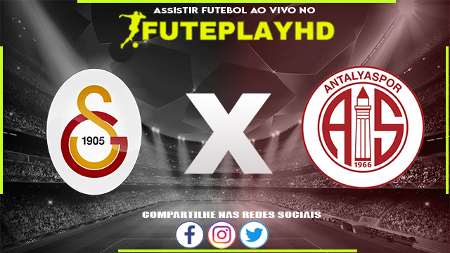 Assistir Galatasaray x Antalyaspo AO VIVO Online 26/02/2024