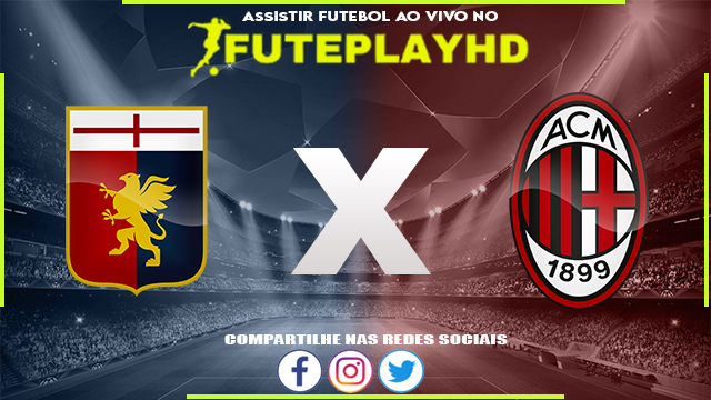 Assistir Genoa x Milan AO VIVO Online 07/10/2023