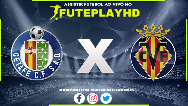 Assistir Getafe x Villarreal AO VIVO Online 30/09/2023