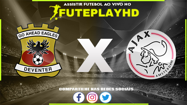 Assistir GO Ahead Eagles x Ajax AO VIVO Online 14/01/2024