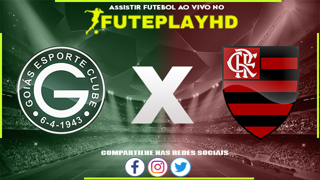 Assistir Goiás x Flamengo AO VIVO Online 20/09/2023