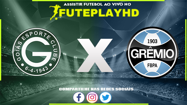 Assistir Goiás x Grêmio AO VIVO Online 30/07/2023