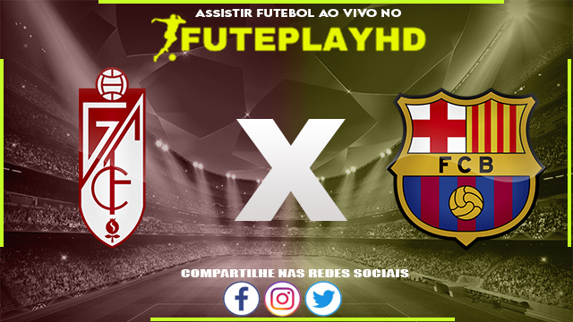 Assistir Granada x Barcelona AO VIVO Online 08/10/2023