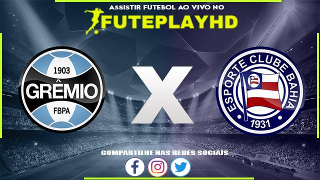 Assistir Grêmio x Bahia AO VIVO Online 04/11/2023